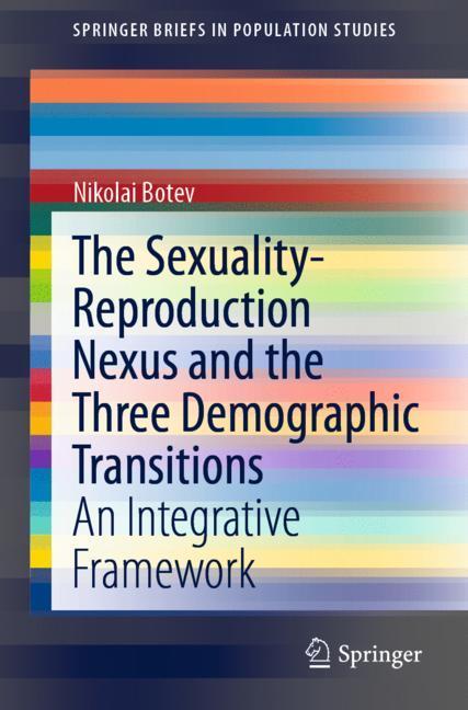 The Sexuality-Reproduction Nexus and the Three Demographic Transitions main product photo