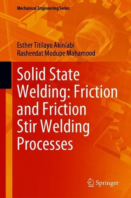Solid-State Welding: Friction and Friction Stir Welding Processes main product photo