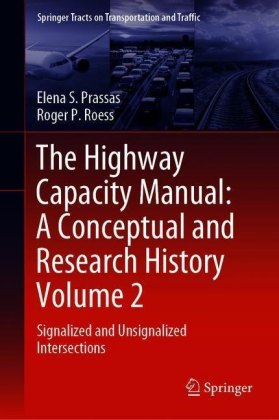 The Highway Capacity Manual: A Conceptual and Research History Volume 2