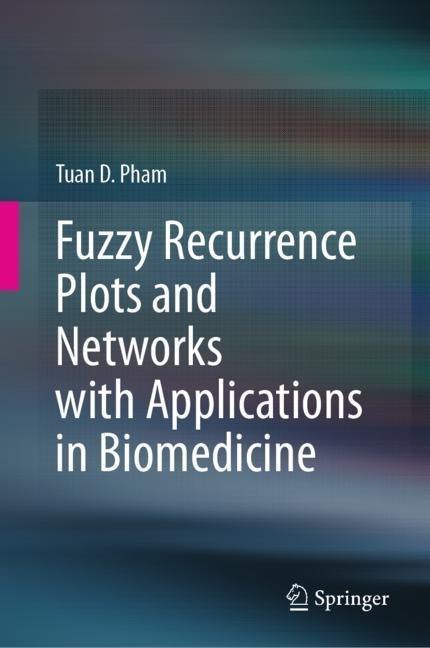Fuzzy Recurrence Plots and Networks with Applications in Biomedicine main product photo