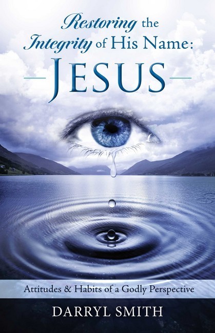 Restoring the Integrity of His Name: Jesus main product photo