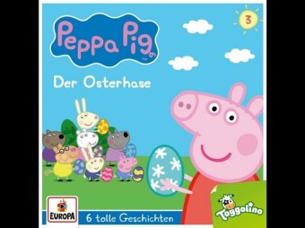 Peppa Pig - Der Osterhase (und 5 weitere Geschichten). Nr.3, 1 Audio-CD