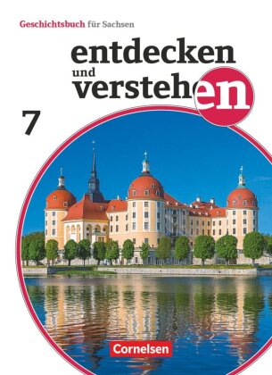 Entdecken und verstehen - Geschichtsbuch - Sachsen - Ausgabe ab 2019 - 7. Schuljahr