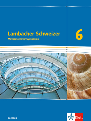 Lambacher Schweizer Mathematik 6. Ausgabe Sachsen