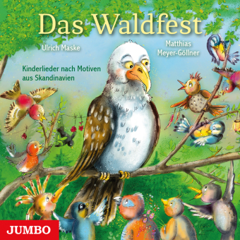 Das Waldfest - Kinderlieder nach Motiven aus Skandinavien,Audi...