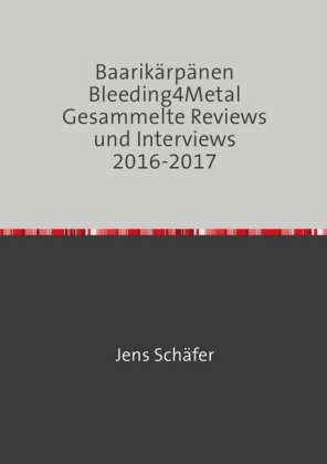Baarikärpänen Bleeding4Metal Gesammelte Reviews und Intervie...