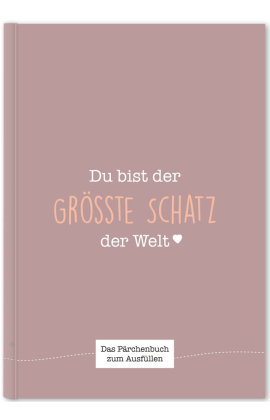 Du bist der größte Schatz der Welt