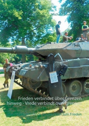 Frieden verbindet über Grenzen hinweg - Vrede verbindt over grenzen