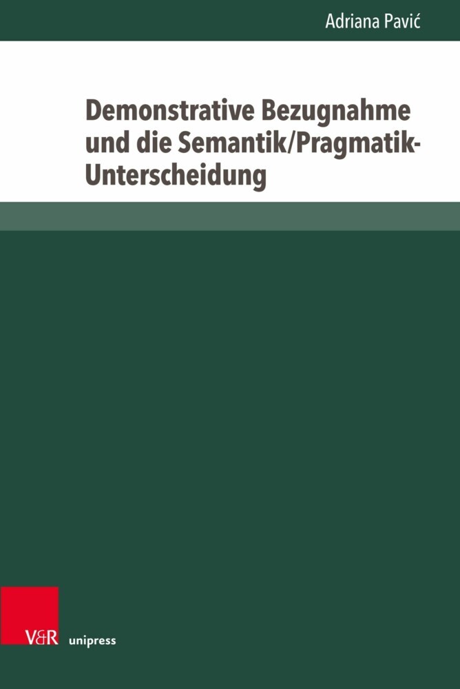 Demonstrative Bezugnahme und die Semantik/Pragmatik-Unterscheidung main product photo