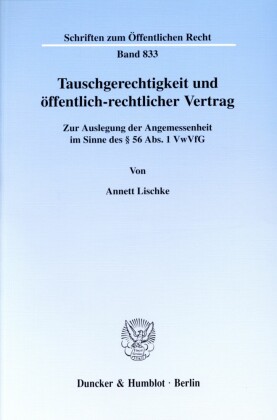 Tauschgerechtigkeit und öffentlich-rechtlicher Vertrag.
