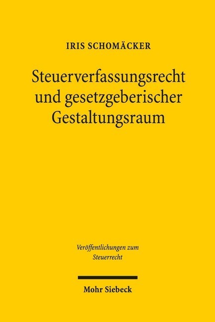 Steuerverfassungsrecht und gesetzgeberischer Gestaltungsraum main product photo