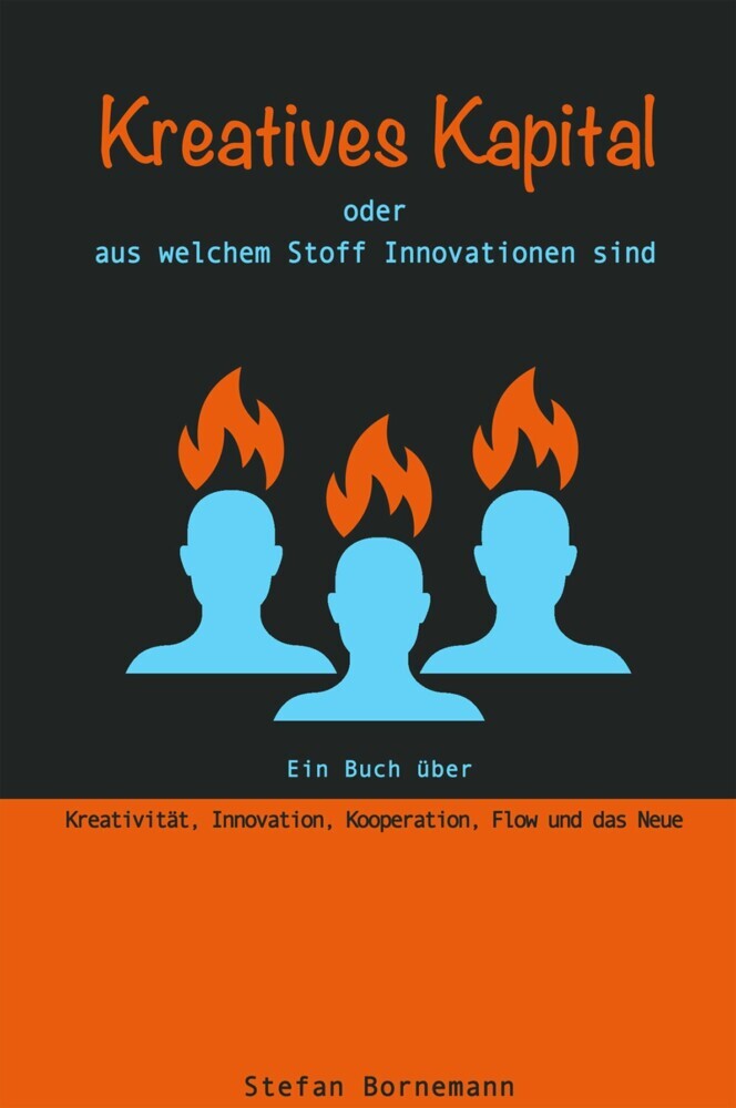 Kreatives Kapital - oder aus welchem Stoff Innovationen sind main product photo