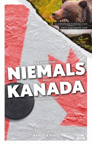 Was Sie dachten, NIEMALS über KANADA wissen zu wollen main product photo