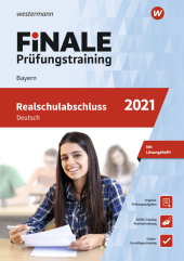 FiNALE Prüfungstraining 2021 - Realschulabschluss Bayern, Deutsch
