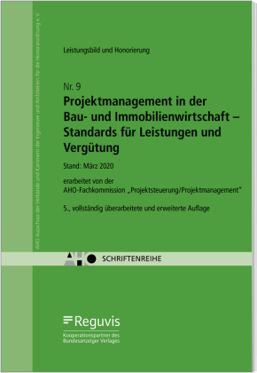 Projektmanagement in der Bau- und Immobilienwirtschaft - Standards für Leistungen und Vergütung; .