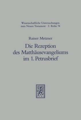 Die Rezeption des Matthäusevangeliums im 1. Petrusbrief