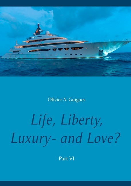 Life, Liberty, Luxury - and Love? Part VI main product photo