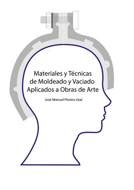 Materiales y técnicas de moldeo y vaciado aplicados a obras de arte main product photo