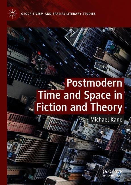 Postmodern Time and Space in Fiction and Theory main product photo