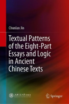 Textual Patterns of the Eight-Part Essays and Logic in Ancient Chinese Texts