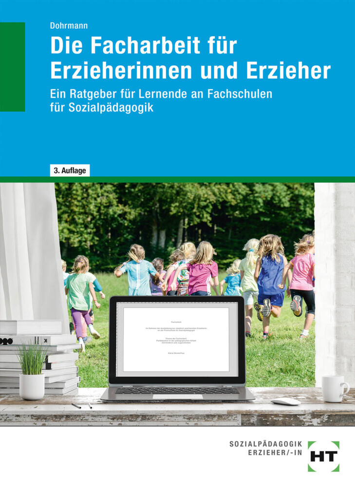 eBook inside: Buch und eBook Die Facharbeit für Erzieherinnen und Erzieher, m. 1 Buch main product photo