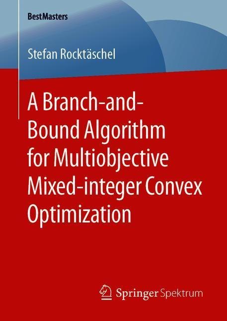 A Branch-and-Bound Algorithm for Multiobjective Mixed-integer Convex Optimization main product photo