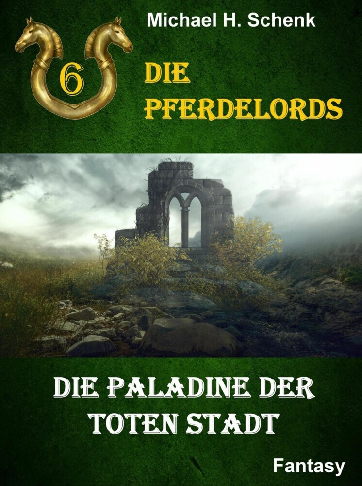 Die Pferdelords 06 - Die Paladine der toten Stadt main product photo
