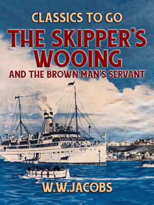 The Skipper's Wooing and The Brown Man's Servant