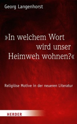 'In welchem Wort wird unser Heimweh wohnen?'