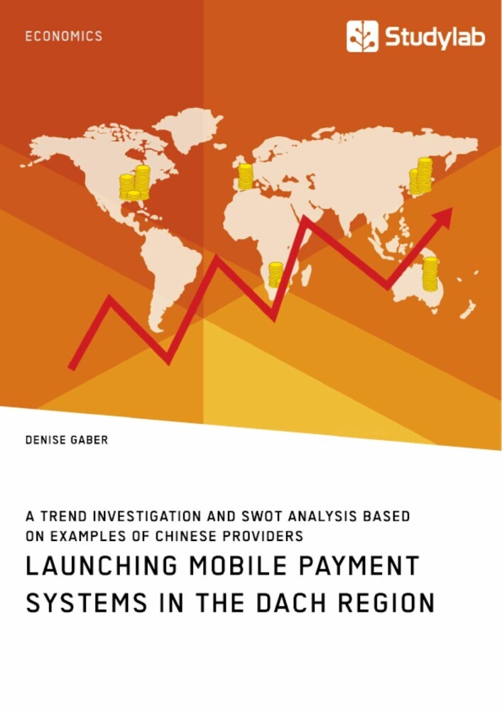Launching mobile payment systems in the DACH region. A trend investigation and SWOT analysis based on examples of Chinese providers main product photo