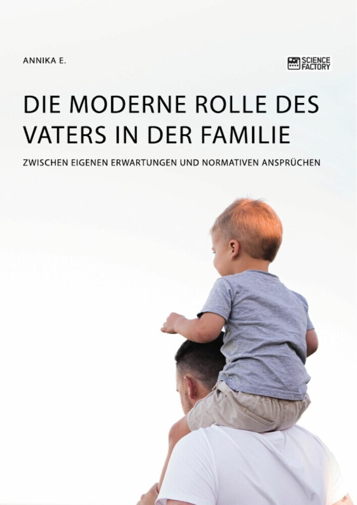 Die moderne Rolle des Vaters in der Familie. Zwischen eigenen Erwartungen und normativen Ansprüchen main product photo