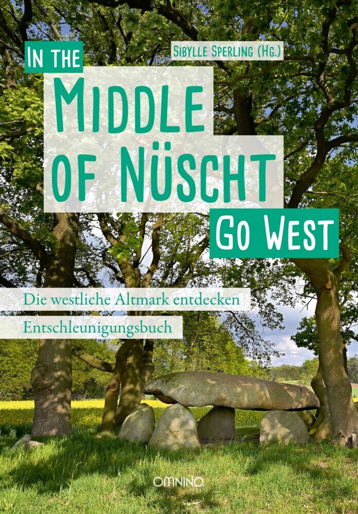 Go West - In the Middle of Nüscht. Die westliche Altmark entdecken main product photo