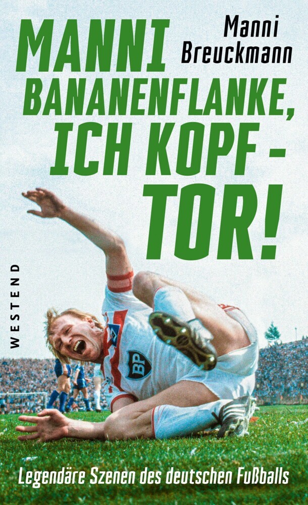 'Manni Bananenflanke, ich Kopf - Tor!' main product photo