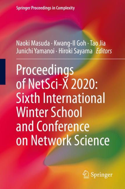 Proceedings of NetSci-X 2020: Sixth International Winter School and Conference on Network Science main product photo