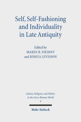 Self, Self-Fashioning and Individuality in Late Antiquity