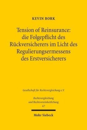 Tension of Reinsurance: die Folgepflicht des Rückversicherers im Licht des Regulierungsermessens des Erstversicherers