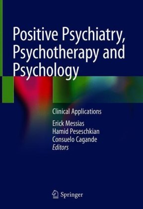 Positive Psychiatry, Psychotherapy and Psychology