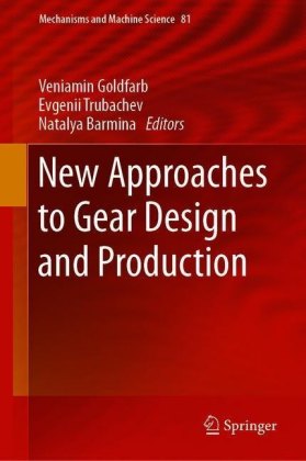 New Approaches to Gear Design and Production