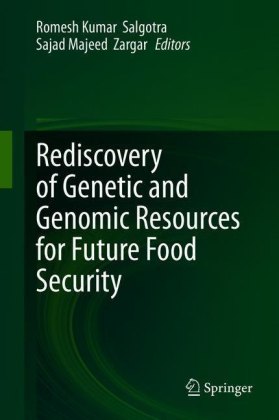 Rediscovery of Genetic and Genomic Resources for Future Food Security