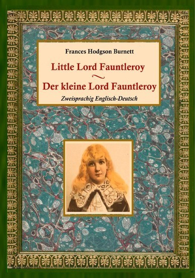 Der kleine Lord Fauntleroy / Little Lord Fauntleroy (Zweisprachig Englisch-Deutsch) main product photo