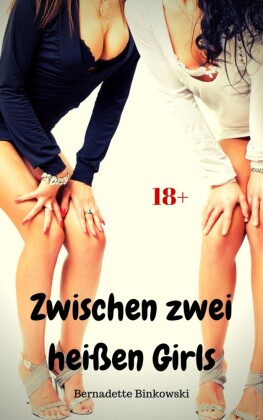 Zwischen zwei heißen Girls
