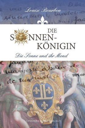 Die Sonnenkönigin - Die Sonne und ihr Mond