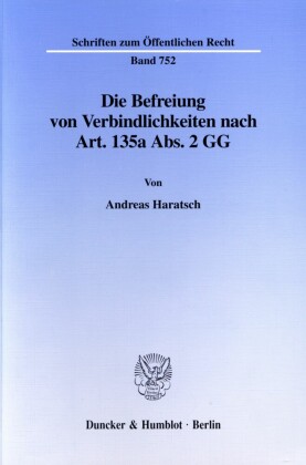 Die Befreiung von Verbindlichkeiten nach Art. 135a Abs. 2 GG.
