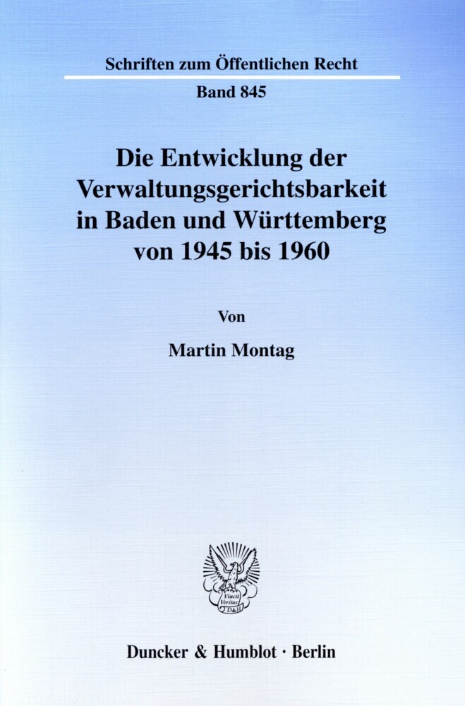 Die Entwicklung der Verwaltungsgerichtsbarkeit in Baden und Württemberg von 1945 bis 1960. main product photo