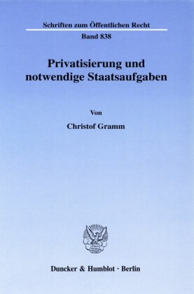 Privatisierung und notwendige Staatsaufgaben.