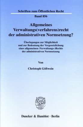 Allgemeines Verwaltungs(verfahrens)recht der administrativen Normsetzung?