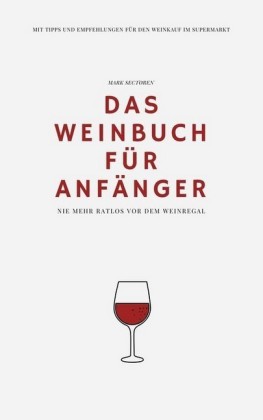Das Weinbuch für Anfänger