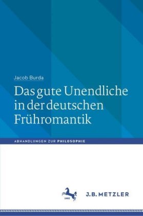 Das gute Unendliche in der deutschen Frühromantik