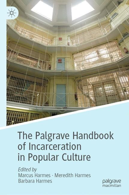 The Palgrave Handbook of Incarceration in Popular Culture main product photo
