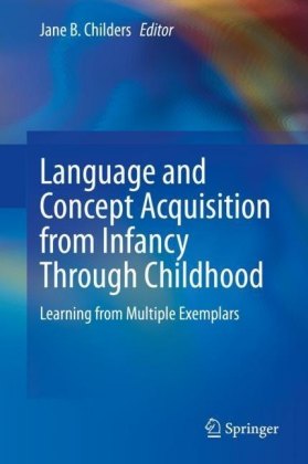 Language and Concept Acquisition from Infancy Through Childhood